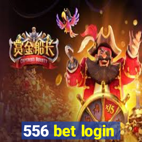 556 bet login